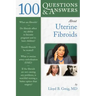 100 Questions & Answers about Uterine Fibroids