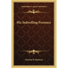 His Indwelling Presence