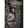 Setting Out on the Great Way: Essays on Early Mahāyāna Buddhism