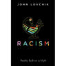 Racism: Reality Built on a Myth