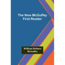 The New McGuffey First Reader