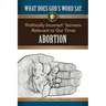What Does God's Word Say? - Abortion: Politically Incorrect Sermons Relevant To Our Times