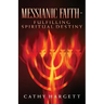 Messianic Faith - Fulfilling Spiritual Destiny