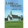 Lost in the House: Dressed, "But" Spiritually Naked