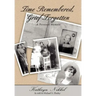 Time Remembered, Grief Forgotten: A Personal Memoir