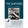 The Shipyard: Will It Float?