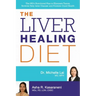 Liver Healing Diet: The MD's Nutritional Plan to Eliminate Toxins, Reverse Fatty Liver Disease and Promote Good Health