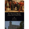 St. Thomas More: A Great Man in Hard Times