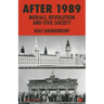 After 1989: Morals, Revolution and Civil Society