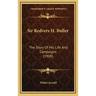 Sir Redvers H. Buller: The Story Of His Life And Campaigns (1908)
