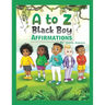 A to Z Black Boy Affirmations