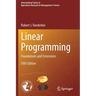 Linear Programming: Foundations and Extensions