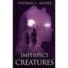 Imperfect Creatures