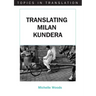 Translating Milan Kundera