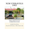 NJM Unravels 1983: The Grenada Chronicles