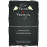 Vices and Virtues: Knowing, Accepting and Improving Yourself