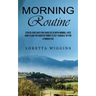 Morning Routine: Stress-free Days for Those of Us With Normal Lives (How to Use the Hour of Power to Set Yourself Up for a Productive)