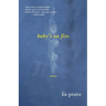 Baby's on Fire: Stories