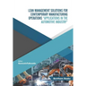 Lean Management Solutions for Contemporary Manufacturing Operations