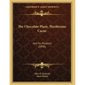 The Chocolate Plant, Theobroma Cacao: And Its Products (1890)
