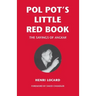 Pol Pot's Little Red Book: The Sayings of Angkar