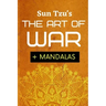 Sun Tsu's The Art Of War + Mandalas: Adult Coloring Book To Help You Meditate On Sun Tsu's Art Of War
