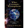 The Cosmic Template: A Shamanic Month Minder for the Evolving Soul