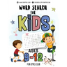 Word Search for Kids Ages 9-12: Word Search Puzzles for Kids Activity Books Ages 9-12 Grade Level 4 5 6 7