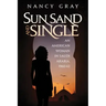Sun, Sand and Single: An American Woman in Saudi Arabia, 1960-62