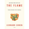 The Flame: Poems Notebooks Lyrics Drawings