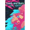 Crash and Burn: Volume 2