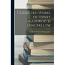 Collected Works of Henry Wadsworth Longfellow