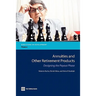 Annuities and Other Retirement Products: Designing the Payout Phase