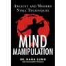 Mind Manipulation: Ancient and Modern Ninja Techniques