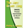 The New Brass Ring: DMADD, Process Improvement for the 21st Century