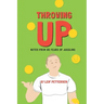 Throwing Up: Notes from 35 Years of Juggling