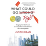 What Could Go Right: Designing Our Ideal Future to Emerge from Continual Crises to a Thriving World