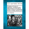 A treatise on the law of judgments: including all final determinations of the rights of parties in actions or proceedings at law or in equity. Volume