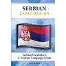 Serbian Vocabulary: A Serbian Language Guide