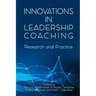 Innovations in Leadership Coaching: Research and Practice