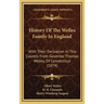 History Of The Welles Family In England: With Their Derivation In This Country From Governor Thomas Welles, Of Connecticut (1874)