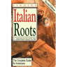 Finding Your Italian Roots. the Complete Guide for Americans. Second Edition