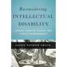 Reconsidering Intellectual Disability: L'Arche, Medical Ethics, and Christian Friendship