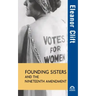 Founding Sisters and the Nineteenth Amendment