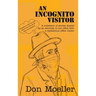 An Incognito Visitor: (a collection of stories shared with an office visitor)