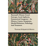 Raynaud's Disease (Local Syncope, Local Asphyxia, Symmetrical Gangrene) - Its History, Causes, Symptoms, Morbid Relations, Pathology, And Treatment
