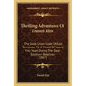 Thrilling Adventures of Daniel Ellis: The Great Union Guide of East Tennessee for a Period of Nearly Four Years During the Great Southern Rebellion (1