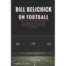 Bill Belichick: His Coaching Philosophy, Leadership Style, Game Preparation & Football Strategy