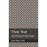 Their War: The Perspectives of the South Vietnamese Military in the Words of Veteran-Émigrés