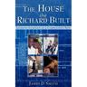 The House that Richard Built